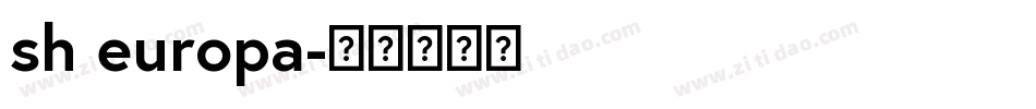 sh europa字体转换